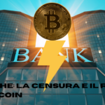 Banche: la censura e il ruolo di Bitcoin